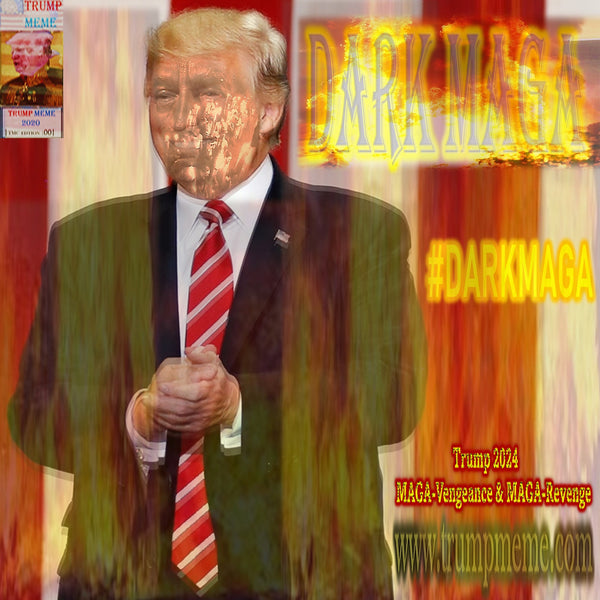TRUMP MEMES | 43 | Trump 2024 DARK MAGA -( #darkmaga ) MAGA the Greatest Political Movement in American History.