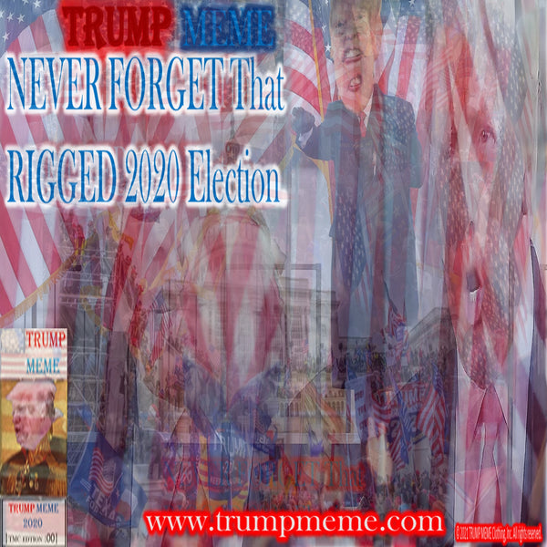 Trump Memes - 15 - Happy January 6 MAGA -Americans - The Corrupt Bargain was on November 3 2020 - RIGGGED ELECTION OF 2020
