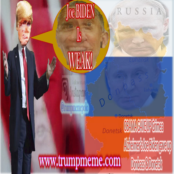 Trump Memes || 26 || Obama Lost Crimea under his watch, And Now Alzheimer's Joe Biden has Lost Donbass and Donetsk because of his WEAK Leadership.